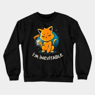 I'm Inevitagble Crewneck Sweatshirt